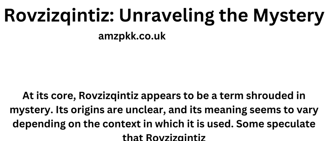 Rovzizqintiz: Unraveling the Mystery