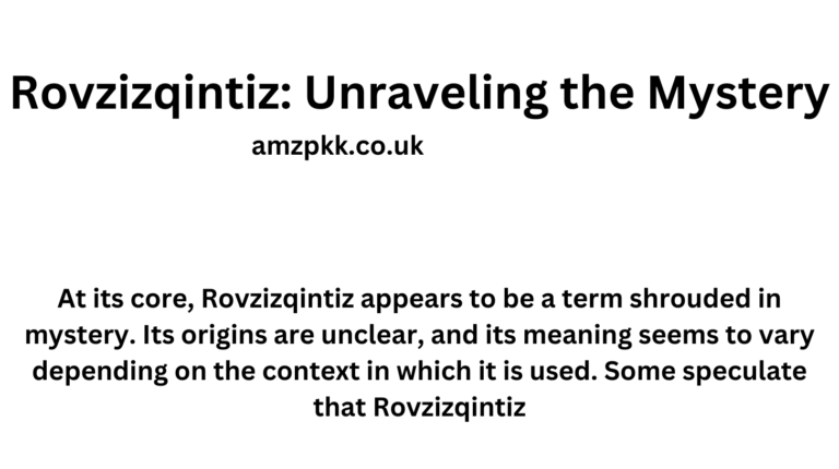 Rovzizqintiz: Unraveling the Mystery